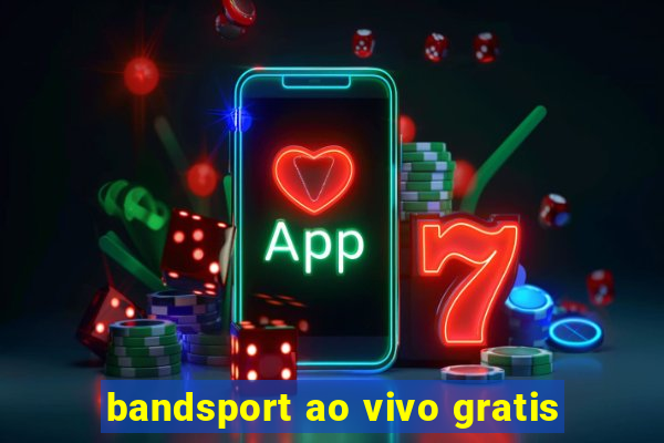 bandsport ao vivo gratis